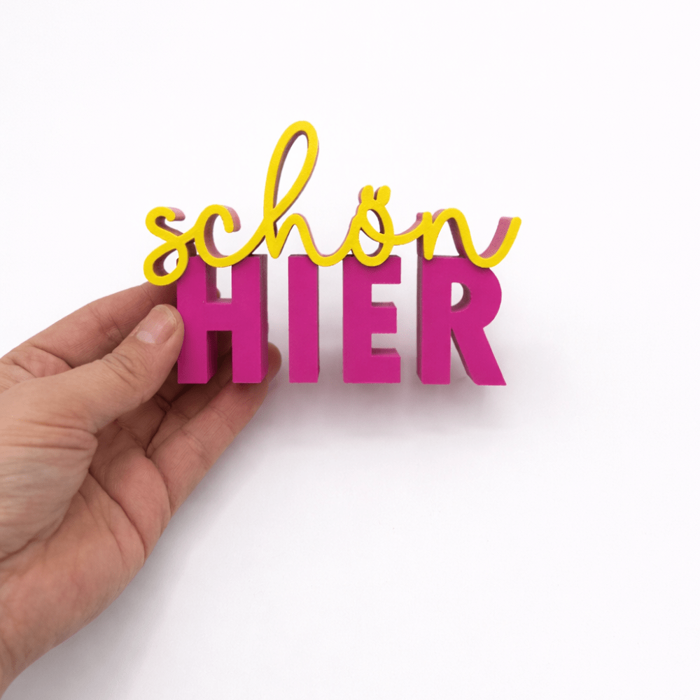 3D - Drucker Schriftzug „schön hier“ – Pink - Gelb Jeka - malmichmunt.com