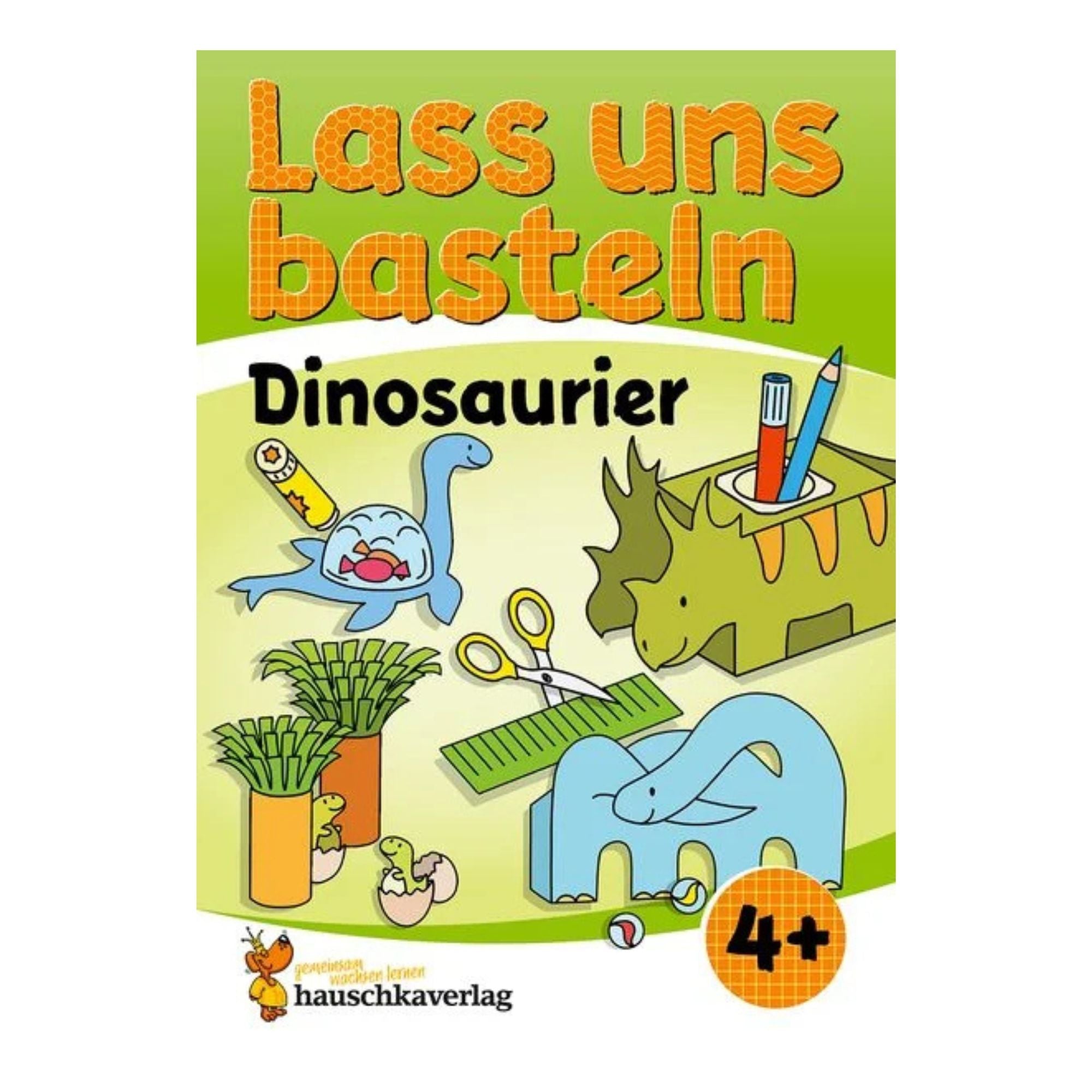 Lass uns basteln – Bastelbuch ab 4 Jahre - Dinosaurier - Nr. 557 Hauschka Verlag - malmichmunt.com